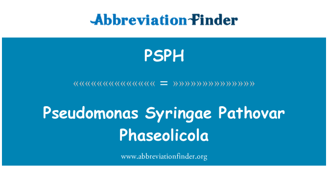 PSPH: Pseudomonas Syringae il-Pathovar Phaseolicola