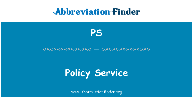 PS: Policy Service