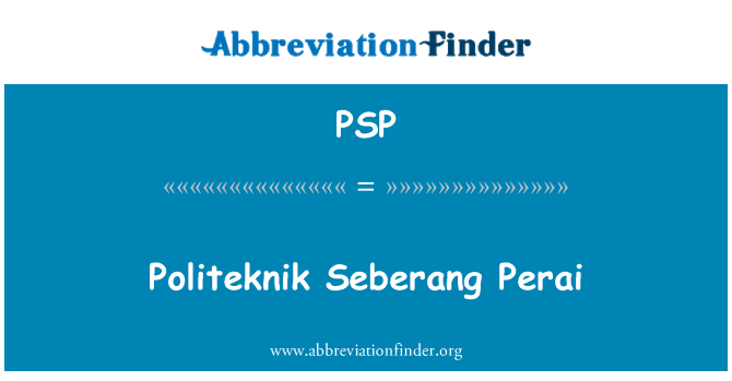 PSP: Politeknik Seberang Perai