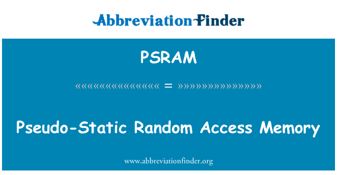 PSRAM: Pseudo-جامد تصادفی رسائی حافظہ