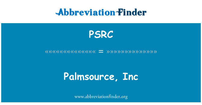 PSRC: PalmSource, Inc