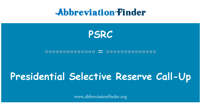 PSRC: גיוס מילואים סלקטיבי לנשיאות