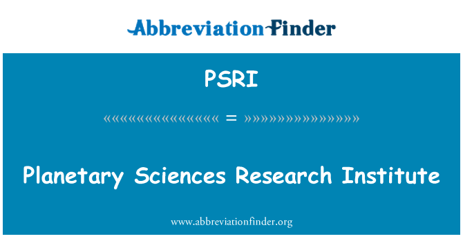 PSRI: ग्रहों विज्ञान अनुसंधान संस्थान