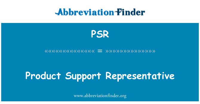 PSR: 产品支持代表