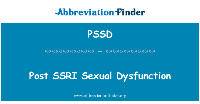 PSSD: Po SSRI seksualinės funkcijos sutrikimas