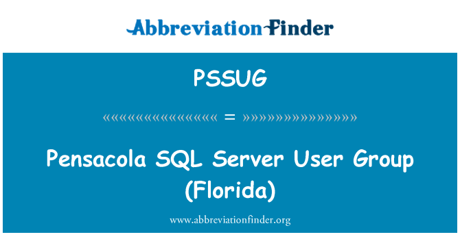 PSSUG: Pensacola SQL Server uporabnik skupina (Florida)