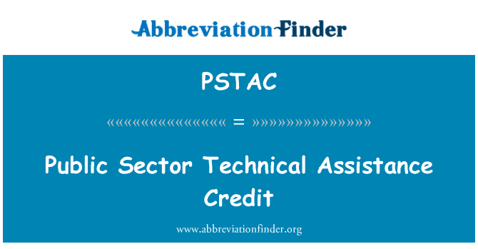 PSTAC: पब्लिक सेक्टर तकनीकी सहायता क्रेडिट