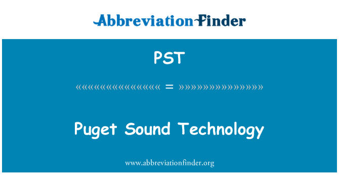 PST: Puget son teknoloji