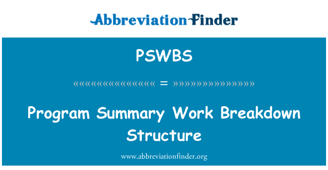 PSWBS: Program Summary Work Breakdown Structure