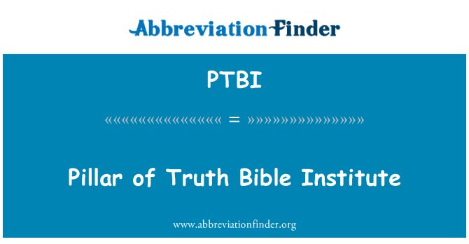PTBI: دعامة لمعهد الكتاب المقدس الحقيقة