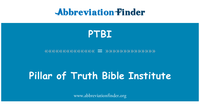 PTBI: Pilon de Institutul de Biblie adevărul