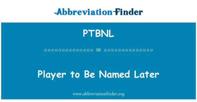 PTBNL: Player til at hedde senere