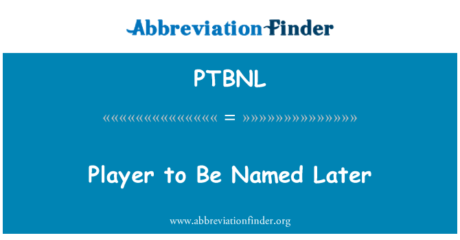 PTBNL: بازیکن به بعد نام