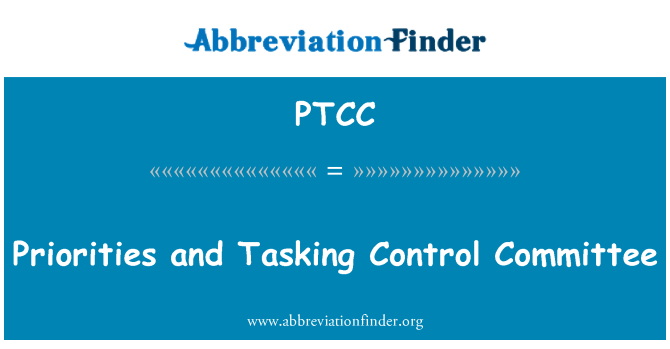 PTCC: Priorities and Tasking Control Committee