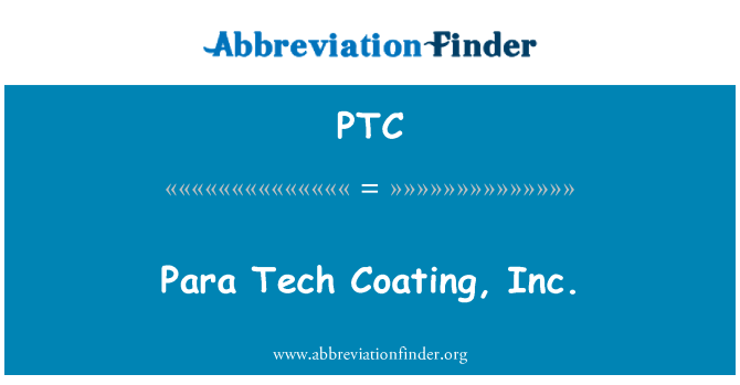 PTC: Para Tech Coating, Inc.