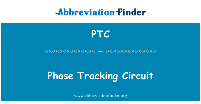 PTC: Cyfnod olrhain cylched