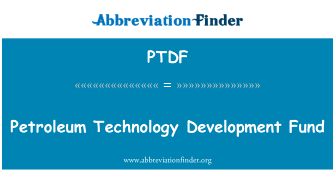 PTDF: Sklad za razvoj tehnologije naftnih