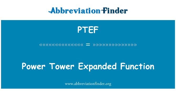 PTEF: Turnul de putere extins funcţia