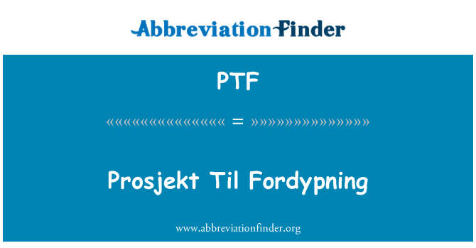 PTF: پرعثجیکٹ ٹل فوردیپنانگ
