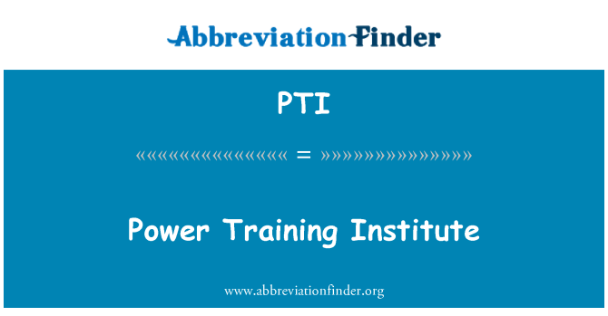 PTI: Power Training Institute