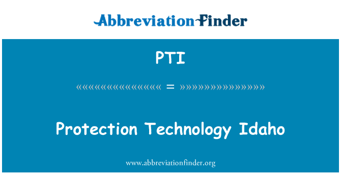 PTI: Protection Technology Idaho