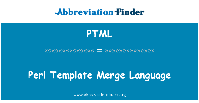 PTML: Perl Template Merge Language