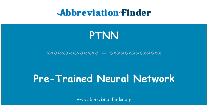PTNN: Netwerk tan-nervituri mħarrġa minn qabel