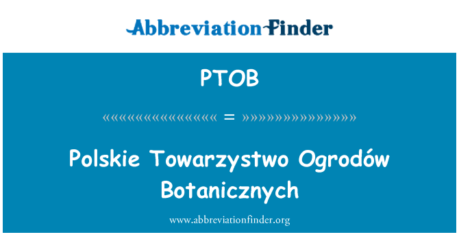 PTOB: Polskie Towarzystwo Ogrodów Botanicznych