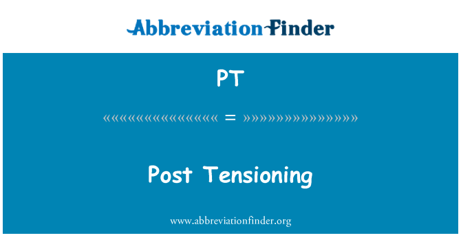 PT: Post Tensioning