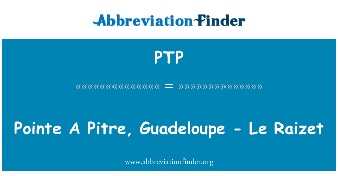 PTP: Pointe yon pit, Guadeloupe - Le Raizet