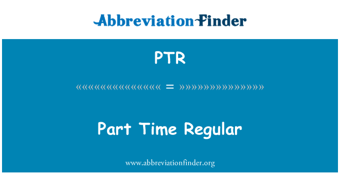 PTR: Regular a tiempo parcial