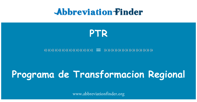 PTR: Programa de Transformacion bölge