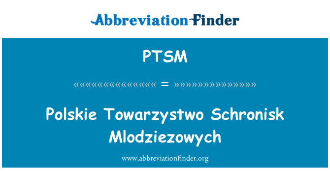 PTSM: Polskie Towarzystwo Schronisk Mlodziezowych