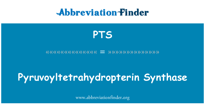 PTS: Pyruvoyltetrahydropterin синтази