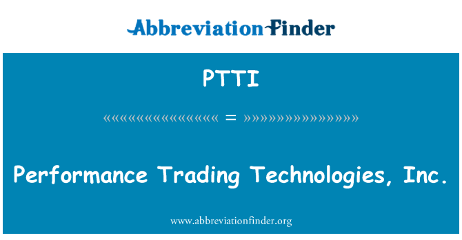 PTTI: Veiktspējas tirdzniecības Technologies, Inc