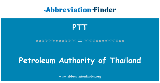PTT: Petroleum Authority of Thailand