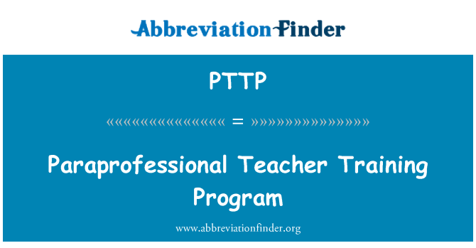 PTTP: Paraprofessional Teacher Training Program