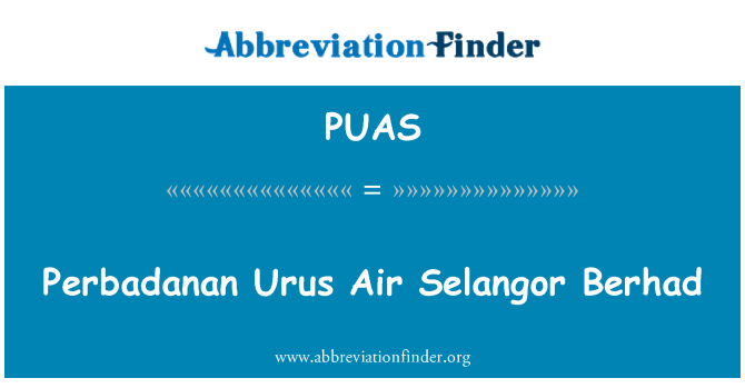 PUAS: Perbadanan Urus luft Selangor Berhad
