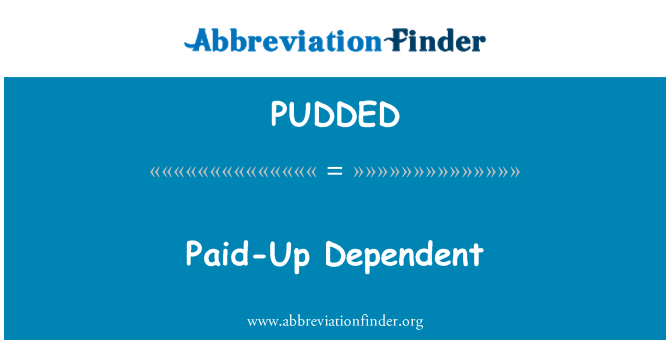 PUDDED: Versé dépendante