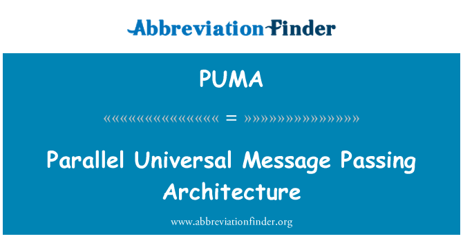 PUMA: Parallel Universal Nachrichtenübergabe Architektur