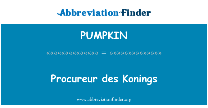 PUMPKIN: Procureur des Konings