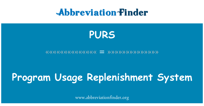 PURS: Program Usage Replenishment System
