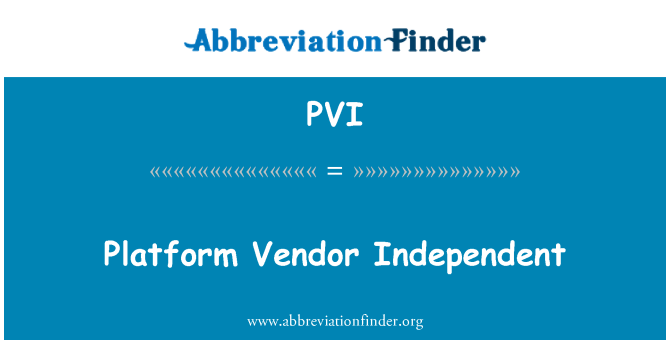 PVI: 独立于平台供应商
