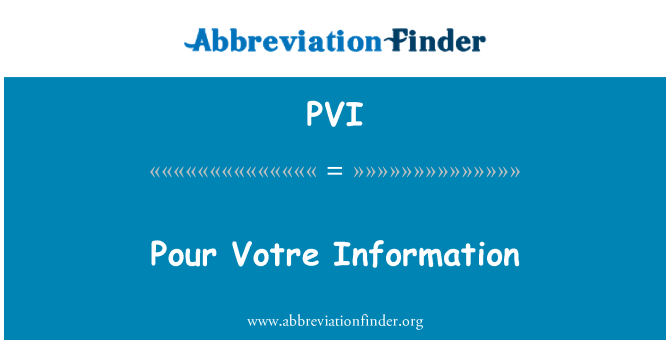 PVI: Pour Votre információk