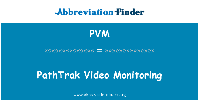 PVM: PathTrak videyo Contrôle