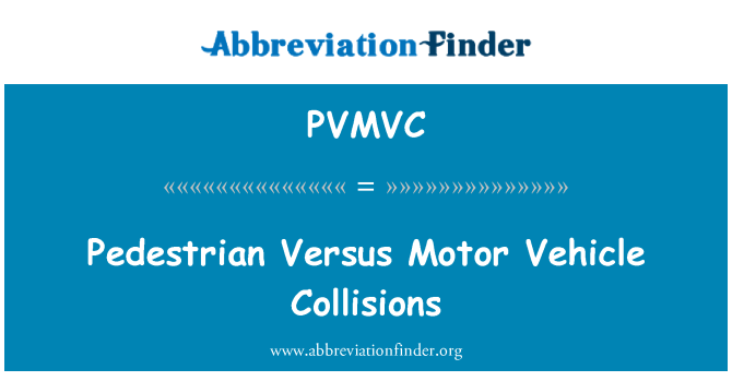 PVMVC: Gājēju pret mehānisko transportlīdzekļu sadursmes
