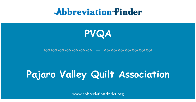 PVQA: Pajaro vale Quilt Association