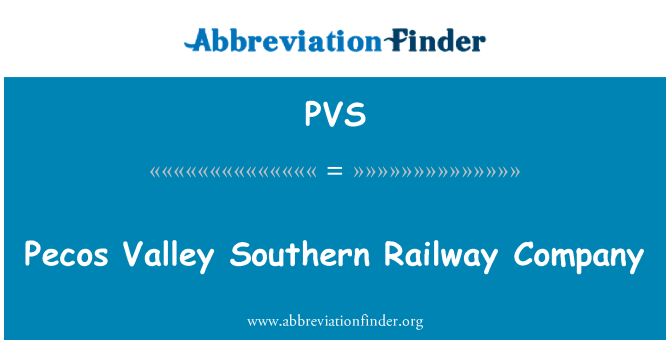 PVS: Pecos Valley Southern Railway Company