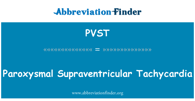 PVST: Benin Supraventricular Une