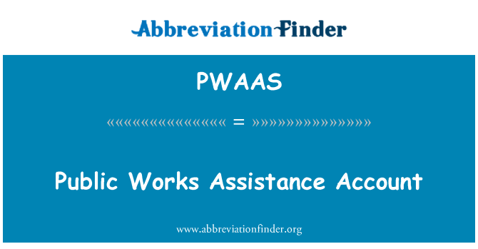 PWAAS: Public Works Assistance Account